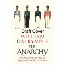 Bloomsbury Publishing Anarchy | DALRYMPLE WILLIAM egyéb könyv