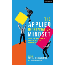 Bloomsbury Publishing Applied Improvisation Mindset | Caitlin McClure egyéb könyv