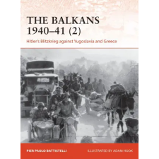 Bloomsbury Publishing Balkans 1940-41 (2) | Adam Hook egyéb könyv
