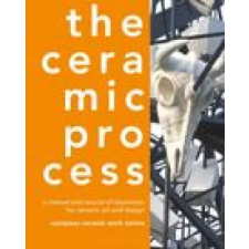Bloomsbury Publishing Ceramic Process | European Ceramic Work Centre egyéb könyv