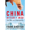 Bloomsbury Publishing China After Mao | Frank Dikoetter