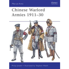 Bloomsbury Publishing Chinese Warlord Armies 1911-30 | Phillip Jowett egyéb könyv