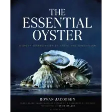 Bloomsbury Publishing Essential Oyster | Rowan Jacobsen egyéb könyv