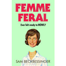 Bloomsbury Publishing Femme Feral | Sam Beckbessinger egyéb könyv