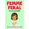 Bloomsbury Publishing Femme Feral | Sam Beckbessinger