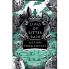 Bloomsbury Publishing Lives of Bitter Rain – Adrian Tchaikovsky (Puha kötésű)