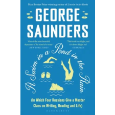 Bloomsbury Publishing Swim in a Pond in the Rain | George Saunders egyéb könyv