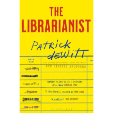 Bloomsbury Publishing The Librarianist | Patrick deWitt egyéb könyv
