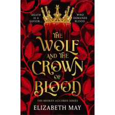 Bloomsbury Publishing The Wolf and the Crown of Blood | Elizabeth May egyéb könyv