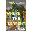 Bloomsbury Publishing This is Where the Serpent Lives (Könyv)