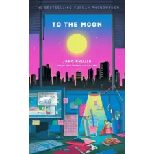Bloomsbury Publishing To the Moon | Jang Ryujin egyéb könyv