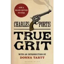 Bloomsbury Publishing True Grit | Charles Portis egyéb könyv