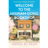 Bloomsbury Publishing Welcome to the Hyunam-dong Bookshop | Shanna Tan