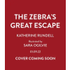Bloomsbury Publishing Zebra's Great Escape | Katherine Rundell