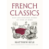 Bloomsbury USA French Classics: Easy and elevated dishes to cook at home – RYLE MATTHEW (Pevná)