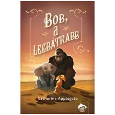  Bob, a legbátrabb egyéb könyv