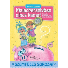 Bodnár Gézáné MALACPERSELYBEN NINCS KAMAT /SZEMFÜLES SOROZAT gyermek- és ifjúsági könyv