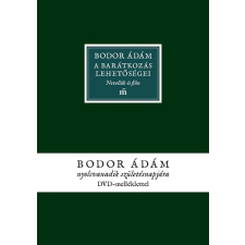  Bodor Ádám - A barátkozás lehetőségei irodalom