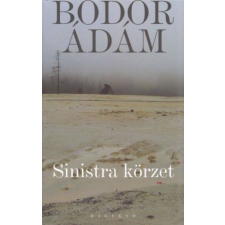 Bodor Ádám - Sinistra körzet regény