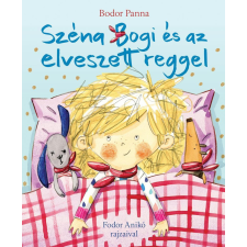 Bodor Panna - Széna Bogi és az elveszett reggel egyéb könyv