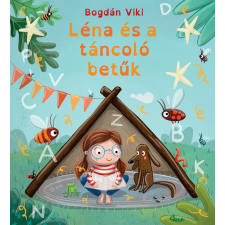 Bogdán Viki - Léna és a táncoló betűk egyéb könyv