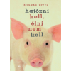 Bognár Péter - Hajózni kell, élni nem kell