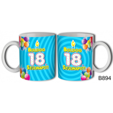  Bögre 3 dl - Boldog 18 Szülinapot – Születésnapi ajándék Típus: B894 bögrék, csészék