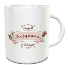 Bögre nagyinak - Legjobb nagymama a világon bögrék, csészék
