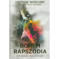 Bohém rapszódia - Freddie Mercury élete, halála és öröksége (kemény) regény
