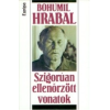 Bohumil Hrabal SZIGORÚAN ELLENŐRZÖTT VONATOK
