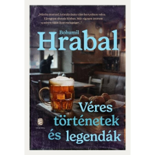 Bohumil Hrabal Véres történetek és legendák regény