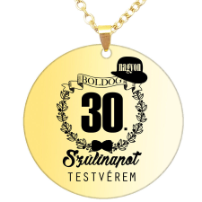  Boldog 30. szülinapot testvérem (tetszőleges évszámmal) medál lánccal vagy kulcstartóval nyaklánc