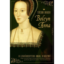 Boleyn Anna /A leghírhedtebb angol királyné regény