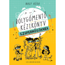 Bolygómentő kézikkönyv szuperhősöknek gyermek- és ifjúsági könyv