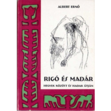 Bon Ami Kiadó Rigó és madár II. - Hegyek között és hadak útján antikvárium - használt könyv