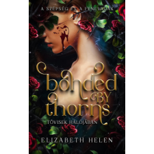 Bonded by Thorns - Tövisek hálójában (éldekorált) regény