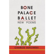  Bone Palace Ballet – Charles Bukowski idegen nyelvű könyv