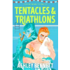 Bonnier Books Ltd Tentacles and Triathlons | Ashley Bennett