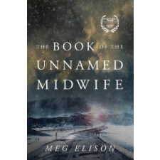  Book of the Unnamed Midwife – Meg Elison idegen nyelvű könyv