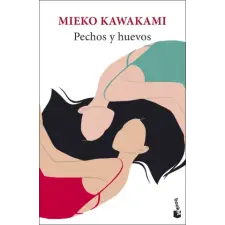 Booket Pechos y huevos | Mieko Kawakami egyéb könyv