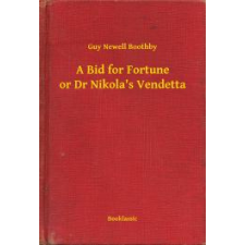 Booklassic A Bid for Fortune or Dr Nikola's Vendetta egyéb e-könyv