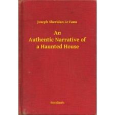 Booklassic An Authentic Narrative of a Haunted House egyéb e-könyv