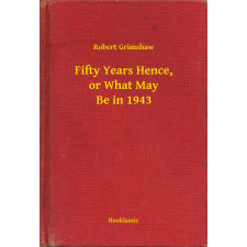 Booklassic Fifty Years Hence, or What May Be in 1943 egyéb e-könyv
