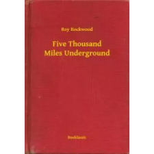 Booklassic Five Thousand Miles Underground egyéb e-könyv