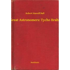 Booklassic Great Astronomers: Tycho Brahe egyéb e-könyv