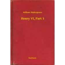 Booklassic Henry VI, Part 3 egyéb e-könyv
