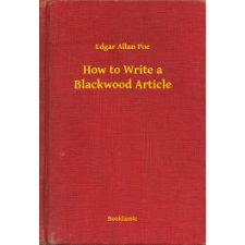 Booklassic How to Write a Blackwood Article egyéb e-könyv