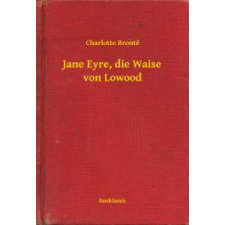Booklassic Jane Eyre, die Waise von Lowood egyéb e-könyv