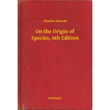 Booklassic On the Origin of Species, 6th Edition egyéb e-könyv