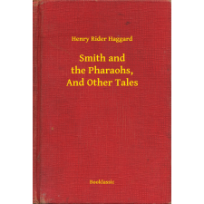 Booklassic Smith and the Pharaohs, And Other Tales egyéb e-könyv